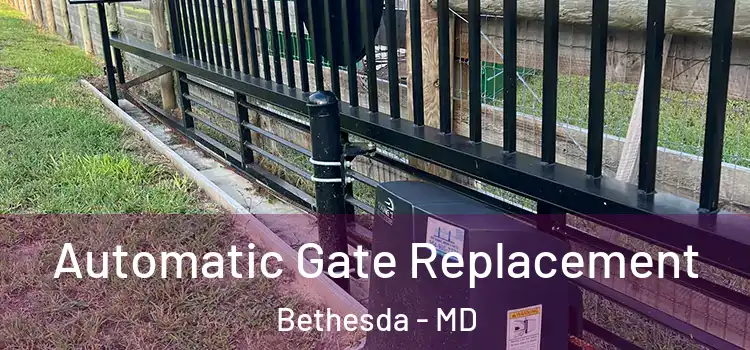 Automatic Gate Replacement Bethesda - MD