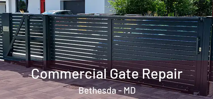 Commercial Gate Repair Bethesda - MD