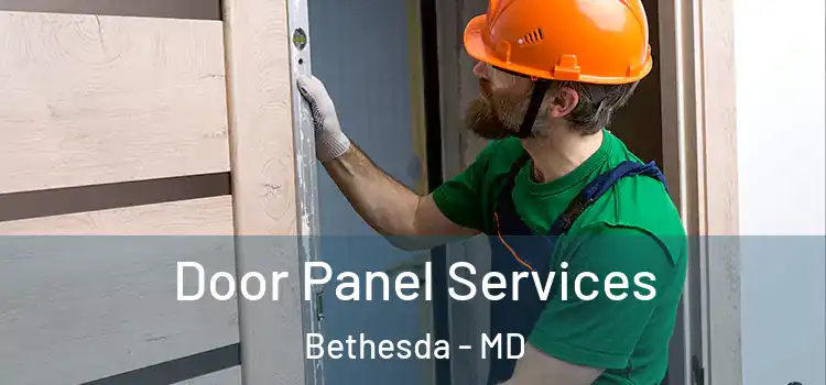 Door Panel Services Bethesda - MD