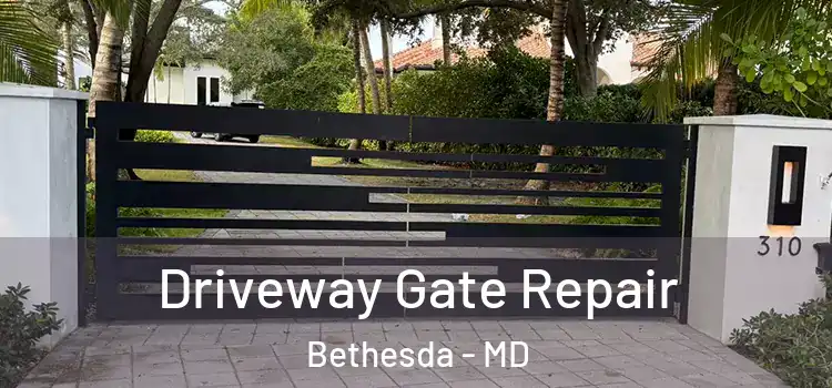 Driveway Gate Repair Bethesda - MD