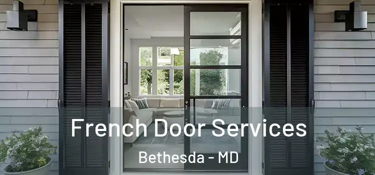 French Door Services Bethesda - MD