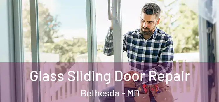 Glass Sliding Door Repair Bethesda - MD