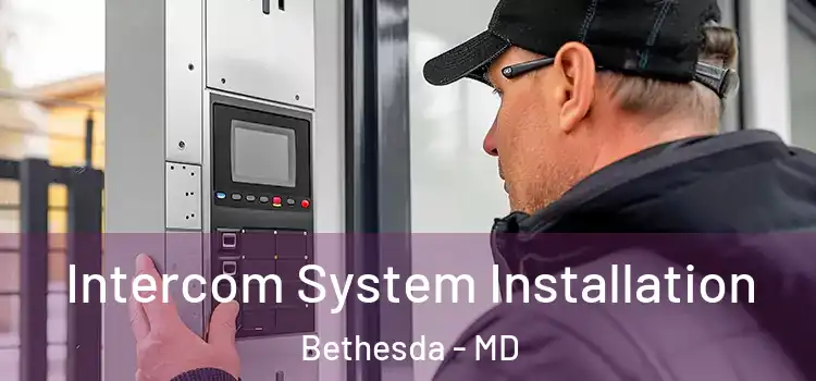 Intercom System Installation Bethesda - MD