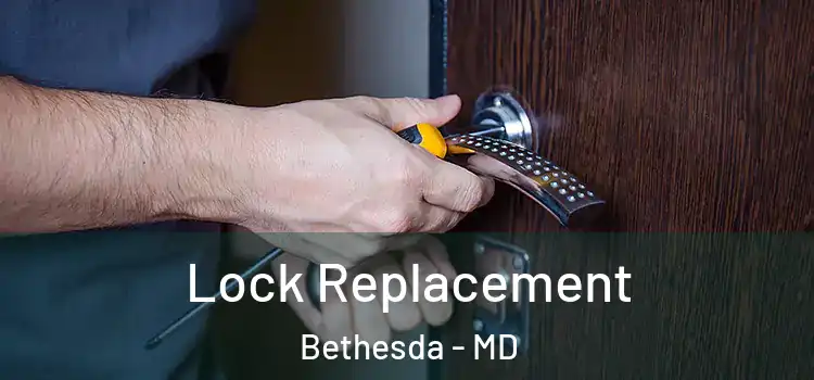 Lock Replacement Bethesda - MD