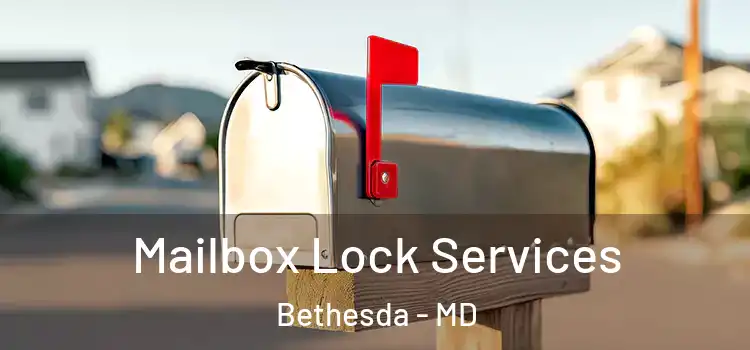 Mailbox Lock Services Bethesda - MD