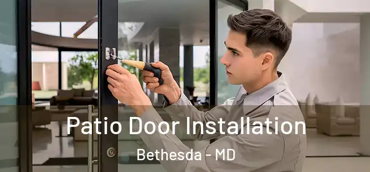 Patio Door Installation Bethesda - MD