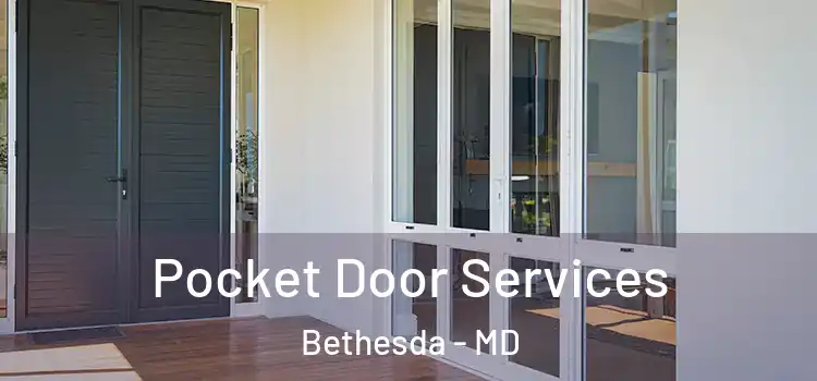Pocket Door Services Bethesda - MD