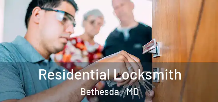 Residential Locksmith Bethesda - MD