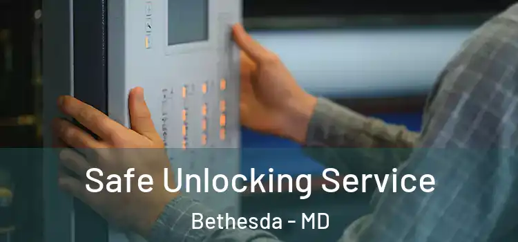 Safe Unlocking Service Bethesda - MD
