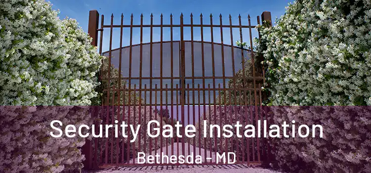 Security Gate Installation Bethesda - MD