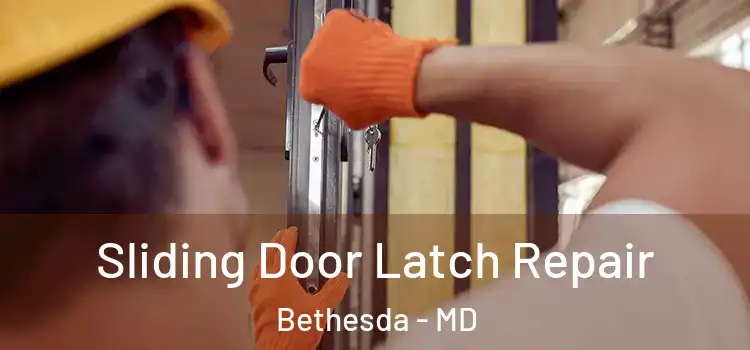 Sliding Door Latch Repair Bethesda - MD