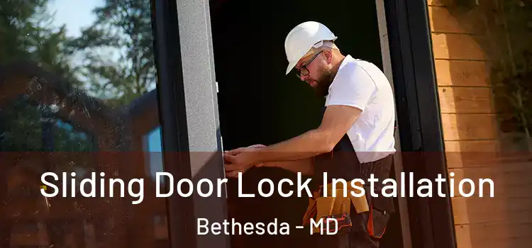 Sliding Door Lock Installation Bethesda - MD